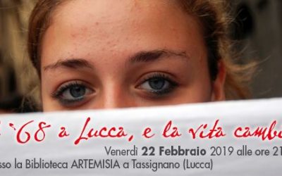 Venerdì 22 febbraio “Il ’68 a Lucca. E la vita cambiò” ad Artemisia